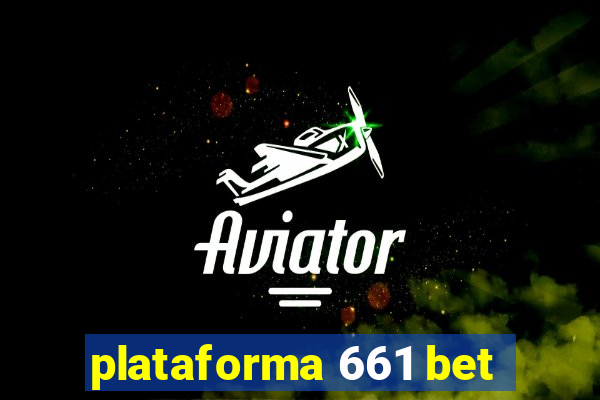 plataforma 661 bet