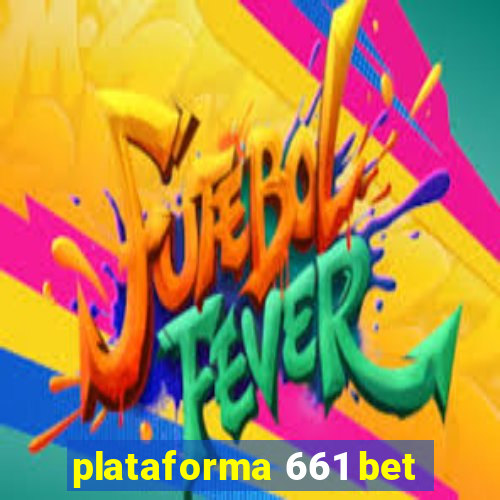 plataforma 661 bet