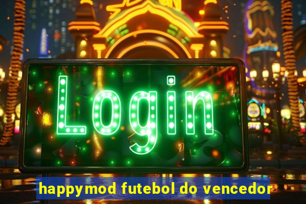 happymod futebol do vencedor