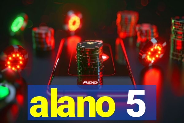 alano 5