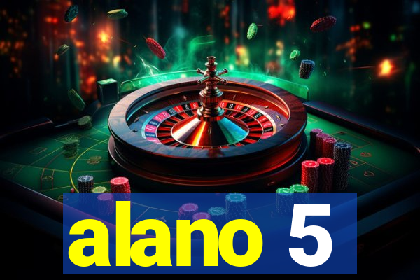 alano 5