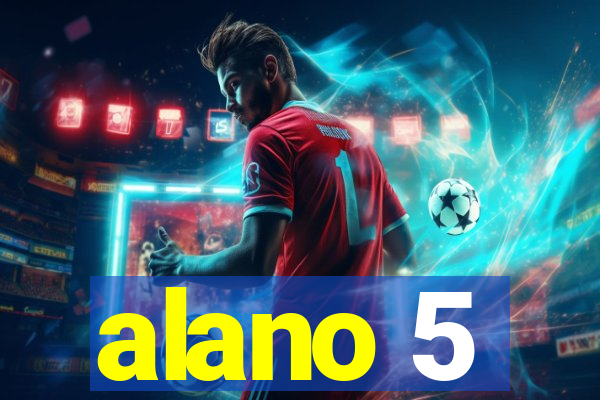 alano 5