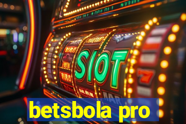 betsbola pro