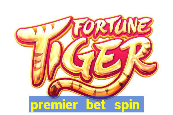 premier bet spin and win tricks