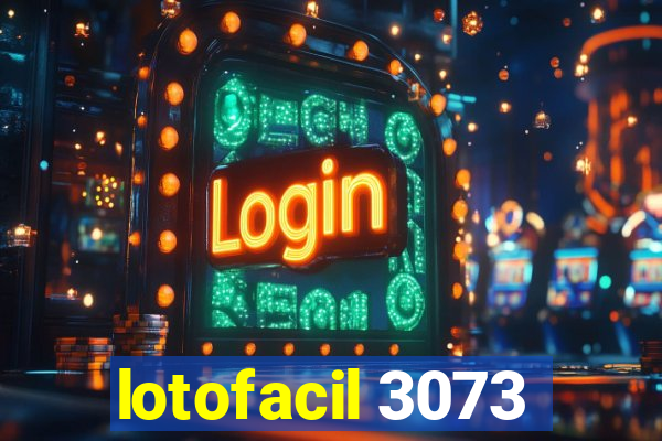 lotofacil 3073