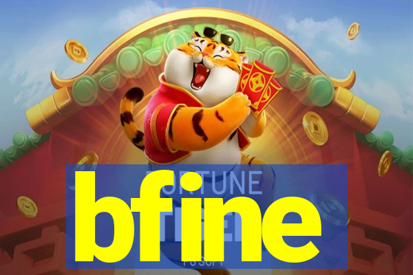 bfine