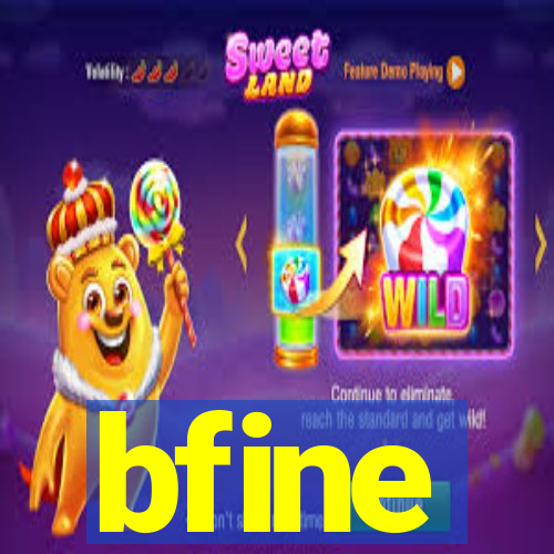 bfine