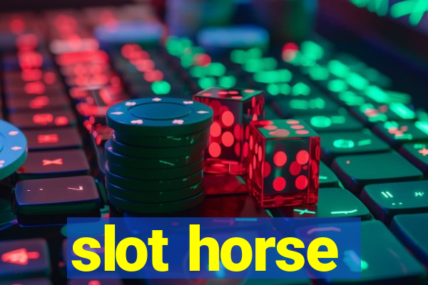 slot horse