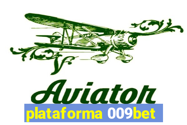 plataforma 009bet