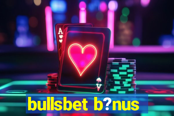 bullsbet b?nus