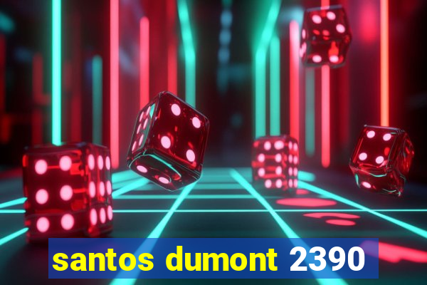 santos dumont 2390