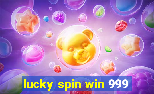 lucky spin win 999