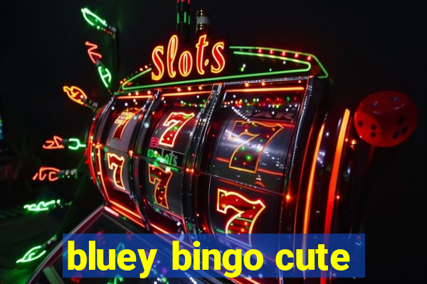 bluey bingo cute