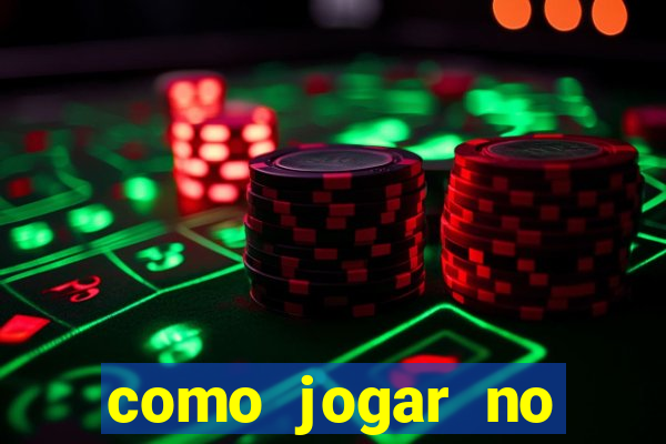 como jogar no fortune tigre