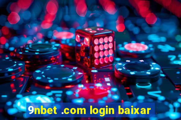 9nbet .com login baixar