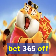 bet 365 off