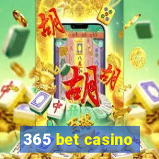 365 bet casino