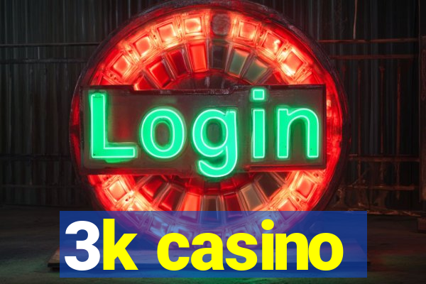 3k casino