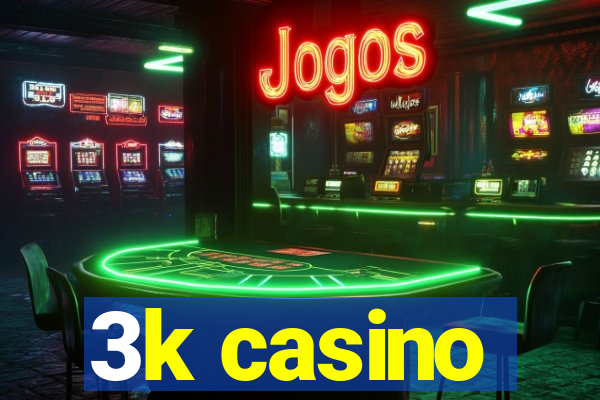 3k casino