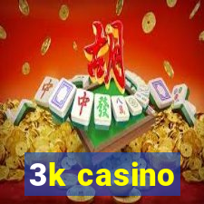 3k casino