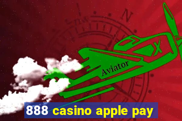 888 casino apple pay