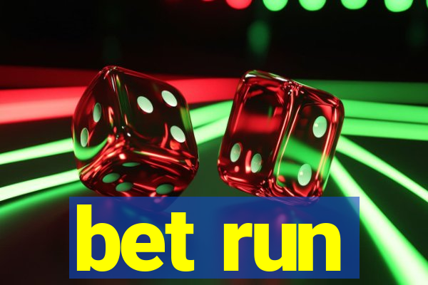 bet run