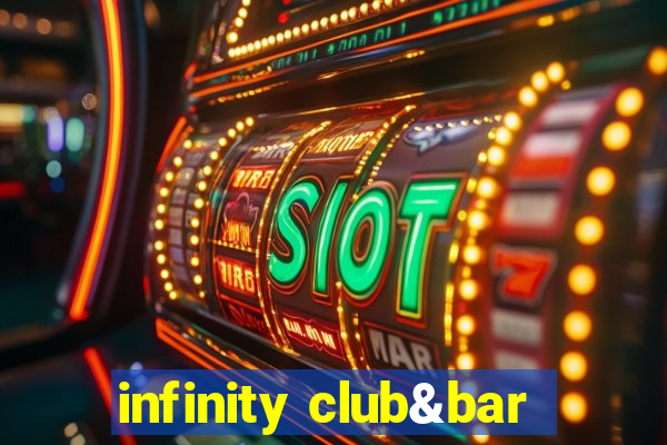 infinity club&bar