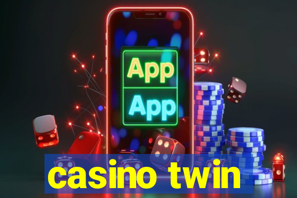 casino twin