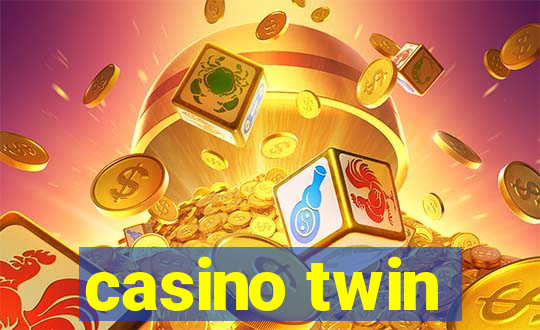 casino twin