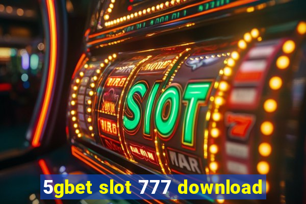 5gbet slot 777 download