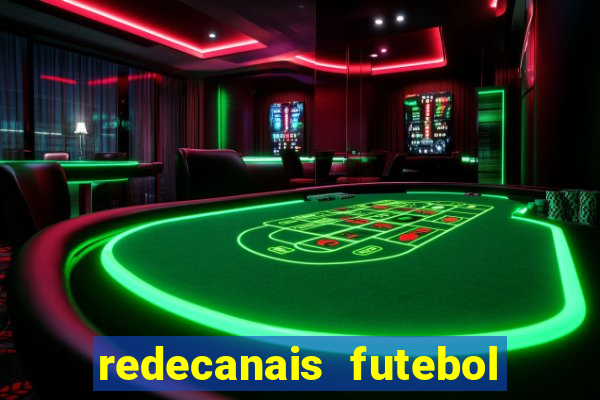 redecanais futebol ao vivo