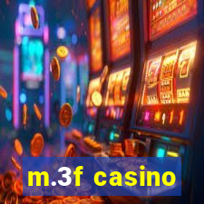 m.3f casino