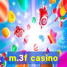 m.3f casino