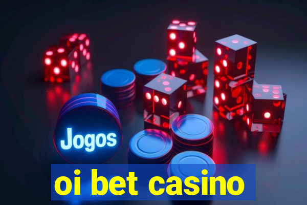 oi bet casino