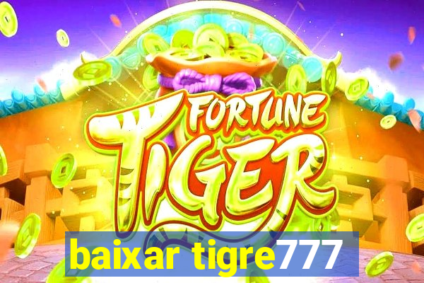 baixar tigre777