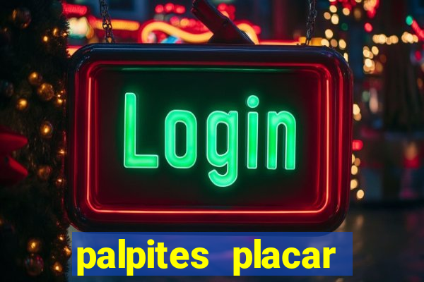 palpites placar jogos de hoje