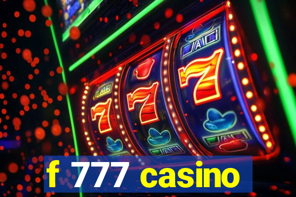 f 777 casino