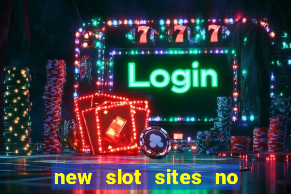 new slot sites no deposit bonus