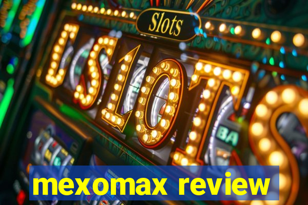 mexomax review