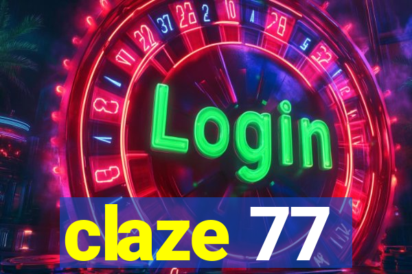 claze 77