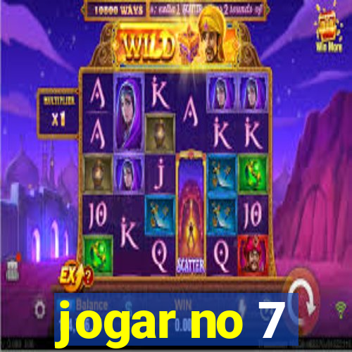 jogar no 7