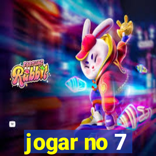 jogar no 7