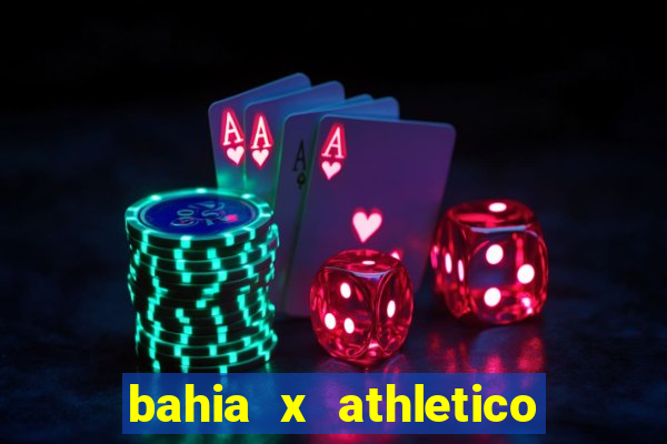 bahia x athletico pr ao vivo