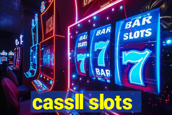 cassll slots