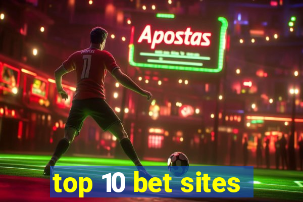 top 10 bet sites