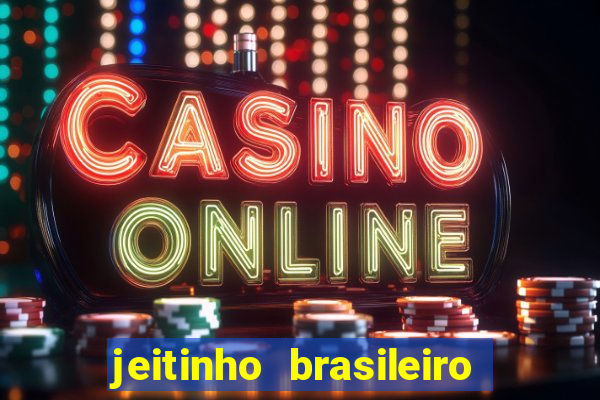 jeitinho brasileiro slot demo