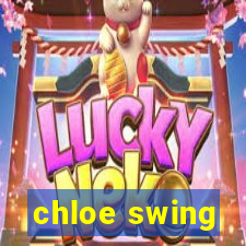 chloe swing