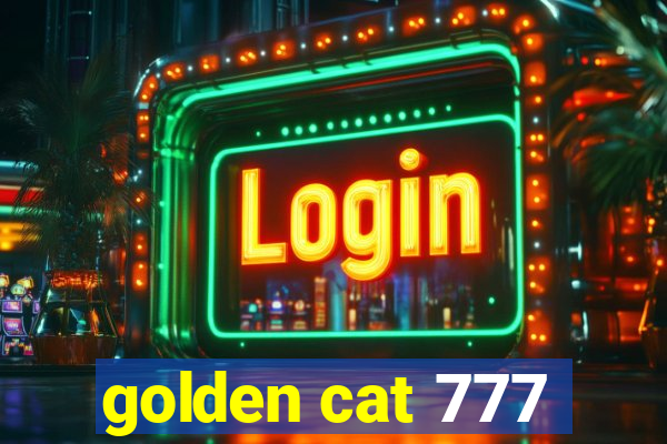 golden cat 777