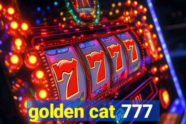 golden cat 777