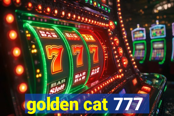 golden cat 777